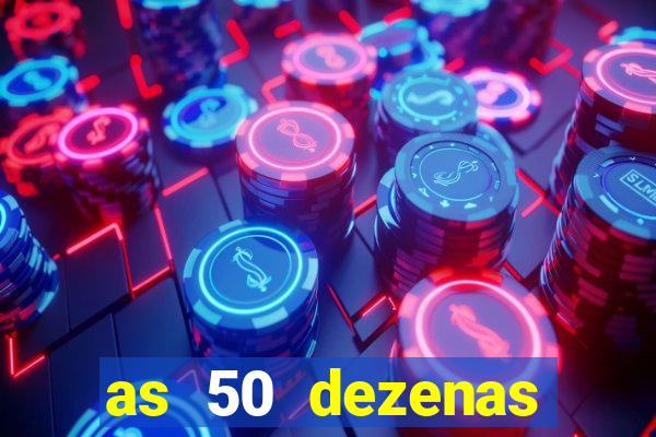 as 50 dezenas melhores de 20 pontos